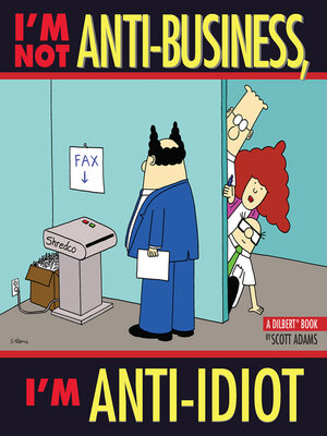 cover image of I'm Not Anti-Business, I'm Anti-Idiot